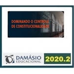 Dominando Controle de Constitucionalidade (DAMÁSIO 2020/2021)